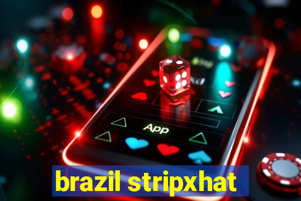 brazil stripxhat